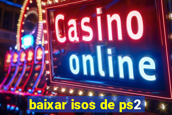 baixar isos de ps2